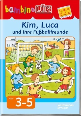 bambinoLÜK - Kim, Luca und ihre Fußballfreunde