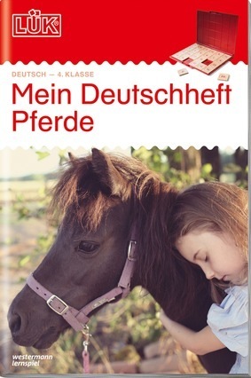 LÜK - 4. Klasse - Mein Deutschheft Pferde