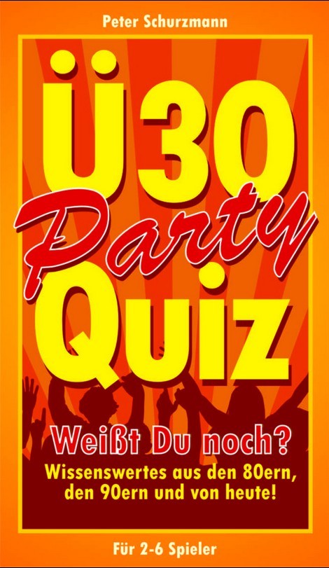 Das Ü-30 / 40 / 50 / 60 Party Quiz